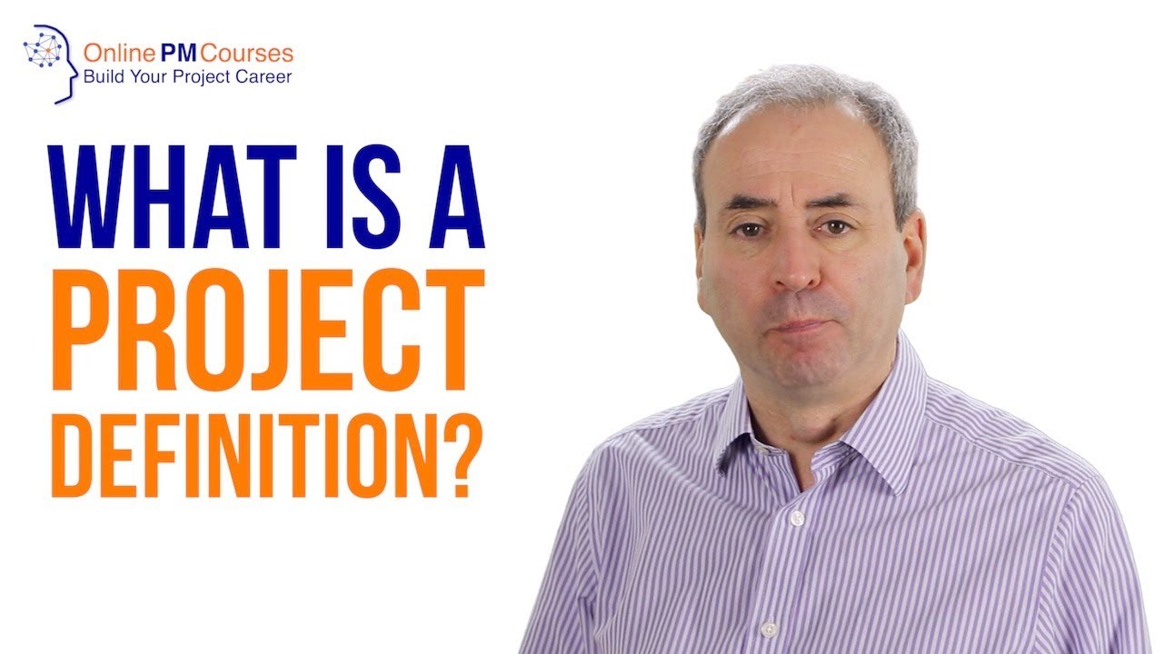 What is a Project Definition? Project Management in Under 5