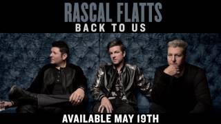 Rascal Flatts - Back To Us (Audio)