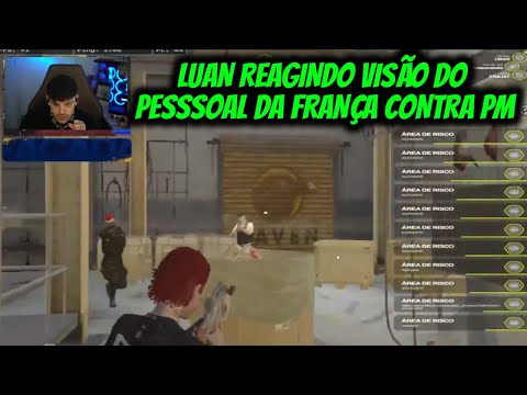 LUAN REAGINDO VISÃO DO PESSSOAL DA FRANÇA CONTRA PM