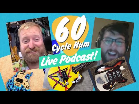 60 Cycle Hum: LIVE! - Episode 325