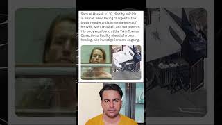 Samuel Haskell Jr. Dies by Suicide in Jail Facing Murder Charges of His Wife and Her Parents