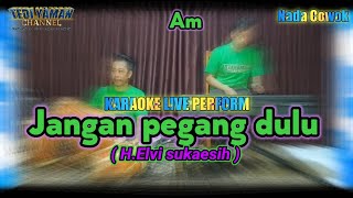 Download lagu Jangan pegang dulu nada cowok (H.Elvi sukaesih) nada cowok Am mp3 Download lagu Jangan pegang dulu nada cowok (H.Elvi sukaesih) nada cowok Am mp3