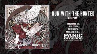 Run With The Hunted - Sycophant