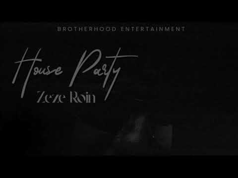 HOUSE PARTY(official audio) -  Zeze Roin