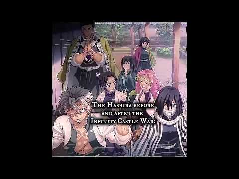 The Hashira before and after the infinity castle war #sad #kyn #demonslayer #hashira