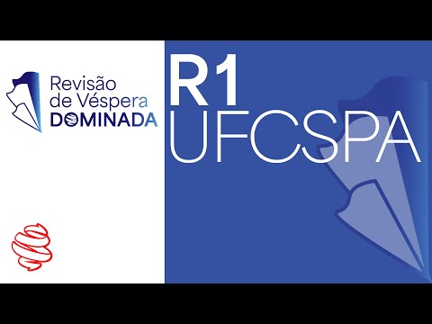 UFCSPA 2024 - R1 (Acesso Direto) - Revisão de Véspera Dominada - Domine a prova de residência médica