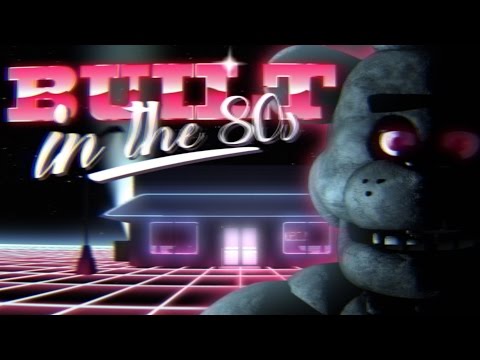 FNAF SONG | "BUILT IN THE 80s" (ft. Caleb Hyles) | by Griffinilla and Toastwaffle