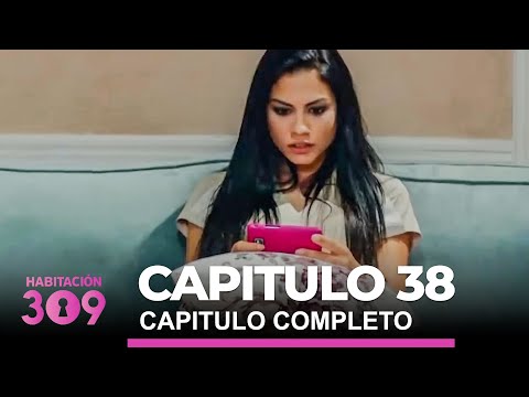 Habitación 309 Capitulo 38 Completo