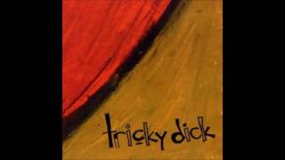 Tricky Dick- Daydreaming