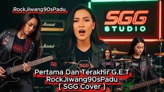 Download lagu Pertama Dan Terakhir G.E.T - SGG Cover RockJiwang90sPadu🤘Vol 38  2026 mp3