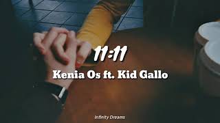 Kenia os 11:11 ft. Kid Gallo -letra