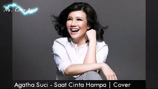 Agatha Suci - Saat Cinta Hampa (Cover) with Lirik Lagu