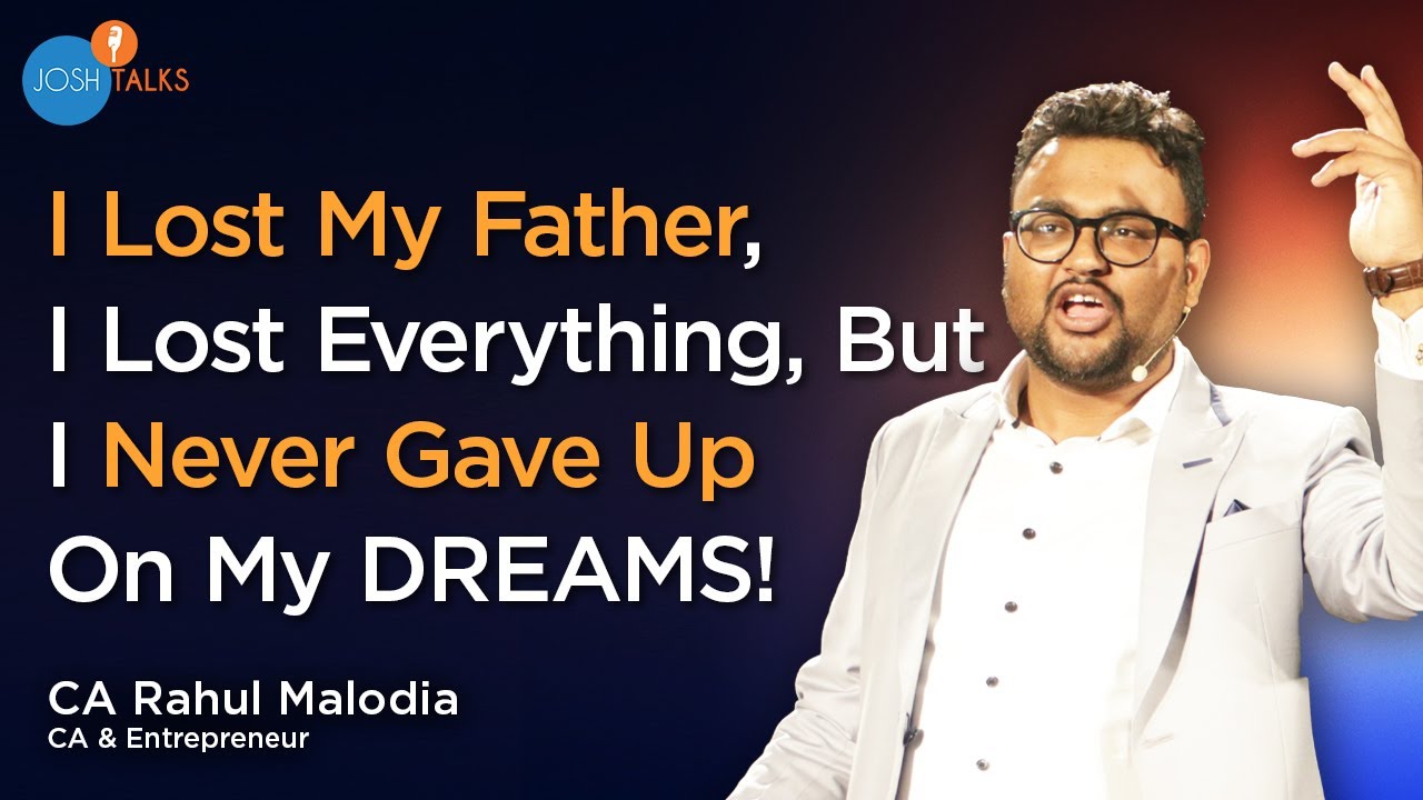 How Hard Work & Persistence Can Impact Your Life? | CA Rahul Malodia | Josh Talks