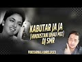 Kabootar Ja Ja Hindustani Bhau Dailogue Mix DANCE MIX Dj Smr Punekarwala Unreleased