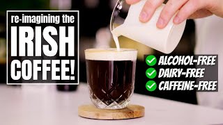 An ‘Irish Coffee’… without Alcohol, Dairy or Caffeine! (It’s still good!)