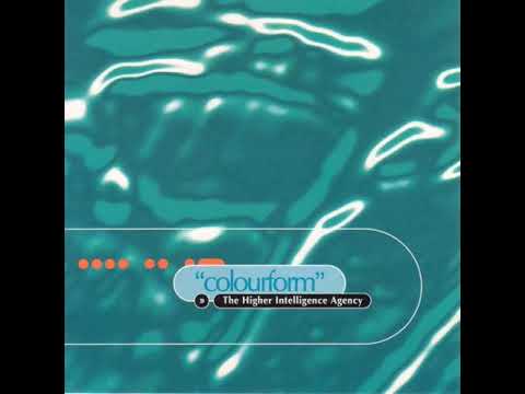 Higher Intelligence Agency - Colourform (1993) AMBIENT ELECTRONICA