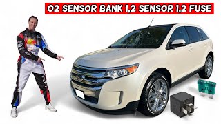 FORD EDGE  O2 SENSOR BANK 1,2 SENSOR 1,2 FUSE  2010 2011 2012 2013 2014