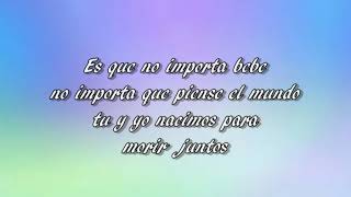 Corina Smith X Lenny Tavarez - Morir Juntos(Letra)