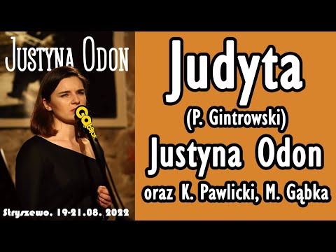 Justyna Odon, Kamil Pawlicki - "Judyta" (P. Gintrowski), Gąbstok 202