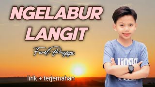 Download lagu NGELABUR LANGIT - Farel Prayoga  || Lirik   Terjemahan || mp3