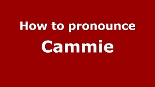 How to pronounce Cammie
