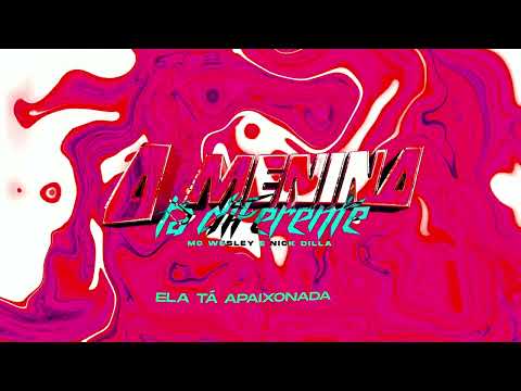 MC Wesley - A Menina tá Diferente feat Nick Dilla ( Prod.Nick Dilla ) [ Official Music Audio ]