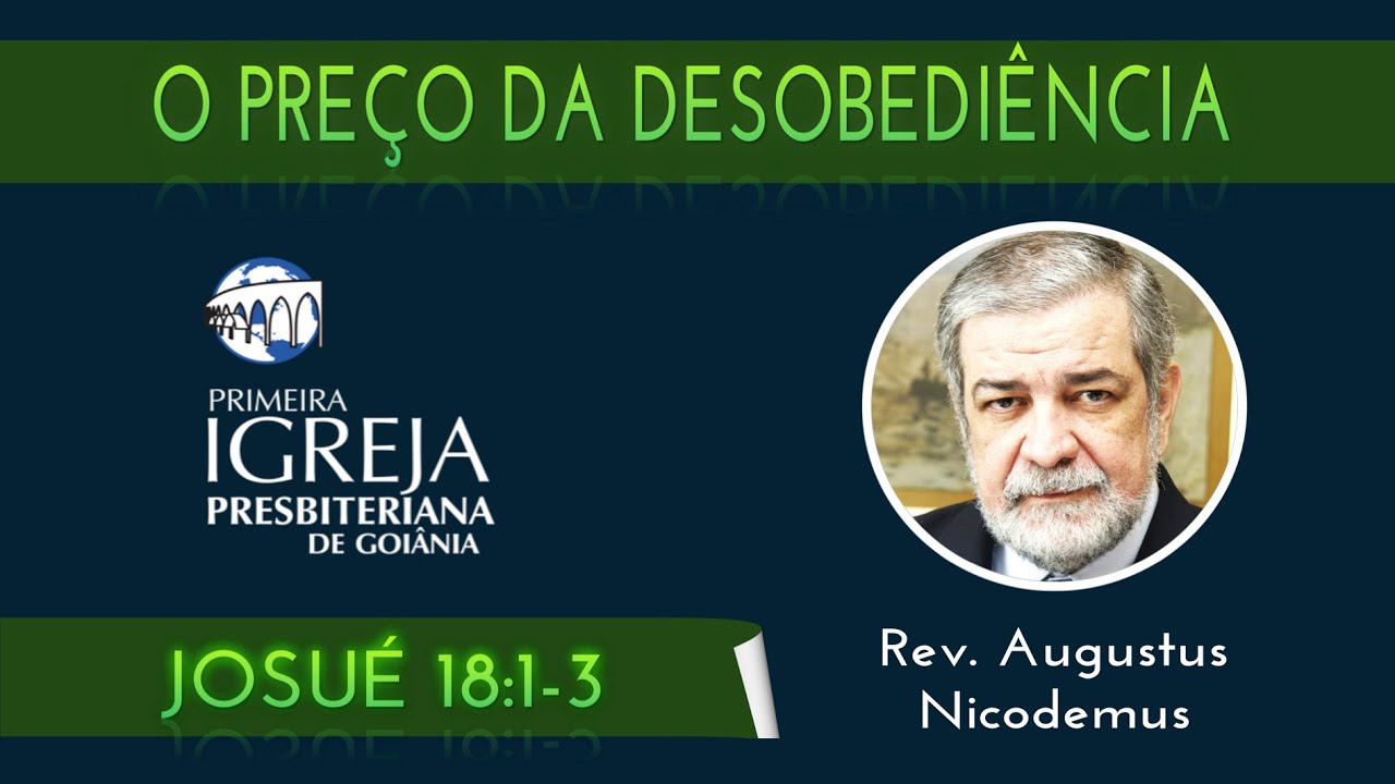 O preço da desobediência | Rev. Augustus Nicodemus