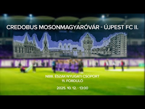 Credobus Mosonmagyaróvár - Újpest FC II., NBIII. Észak-Nyugati csoport, 11. forduló