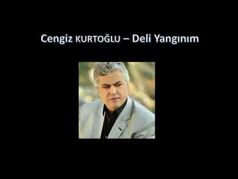 Cengiz Kurtoğlu Deli yangınım