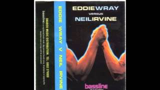 Eddie Wray Vs  Neil Irvine - Bassline Magazine Tape