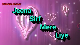 Jeena Sirf Mere Liye WhatsApp Status - YouTube