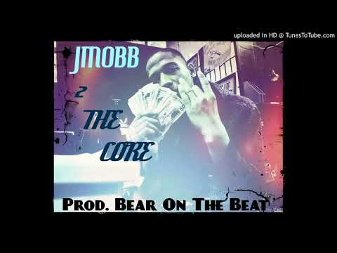 JMOBB - 2 The Core prod. Bear On The Beat