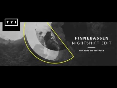 Finnebassen - Nightshift (edit) (Thank You Jack)