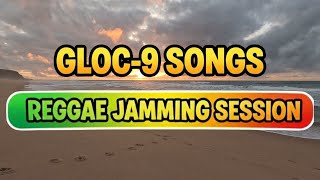 Download lagu REGGAE JAMMING SESSION 🌅🌊 | Gloc-9 Songs | ISLAND VIBES REGGAE 2026 mp3
