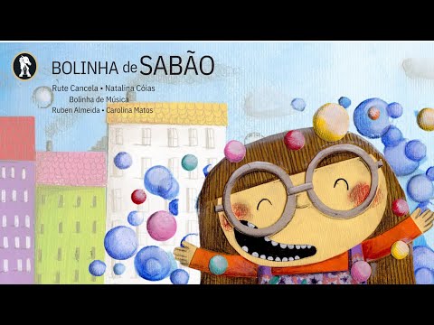Bolinha de Sabão | História cantada
