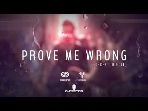 Sub Sonik & Bodyshock - Prove Me Wrong (D-Ceptor Edit)