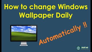 How to change Windows Wallpaper Daily Automatically