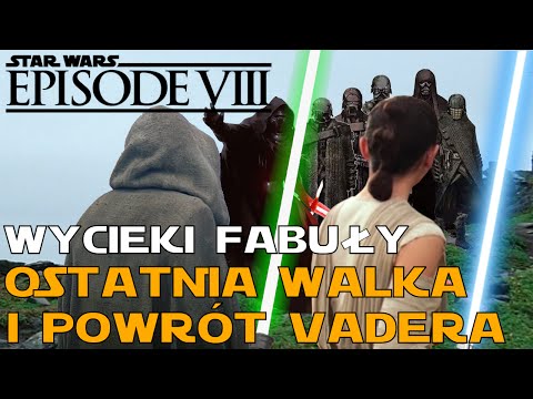 ZAKOŃCZENIE Epizodu 8 - Powrót VADERA? Star Wars - Wycieki Fabuły *DUŻE SPOILERY*