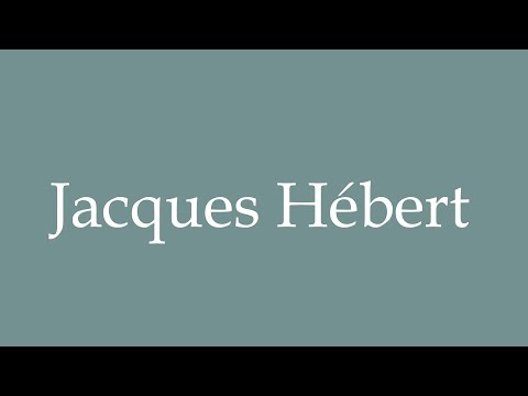 How to Pronounce ''Jacques Hébert'' Correctly in French