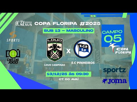 🏆 Copa Floripa  -  Loud Campinas X EC Pinheiros - Campo 05 Avai - Sub 13