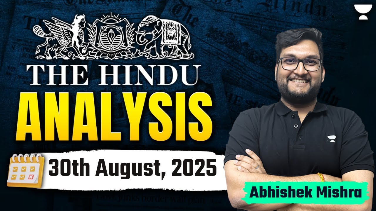 The Hindu Newspaper Analysis | 30th August | UPSC Current Affairs Today | Abhishek Mishra