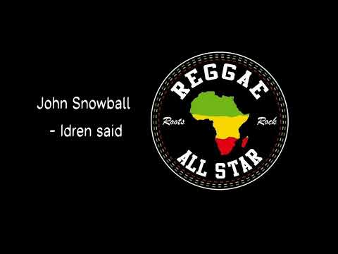 John Snowball - Idren said