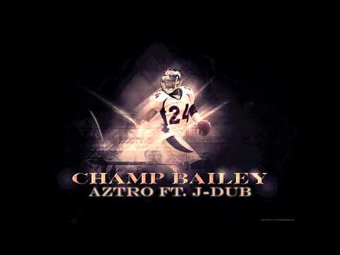 Aztro Ft. J-Dub - Champ Bailey