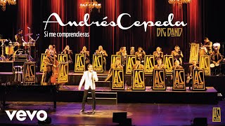 Andrés Cepeda - Si Me Comprendieras (Audio Oficial en Vivo)