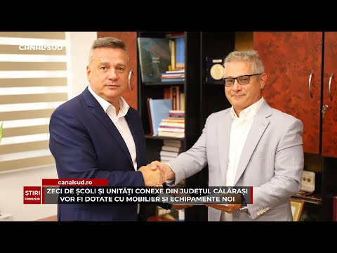 CANAL SUD / ZECI DE ȘCOLI ȘI UNITĂȚI DIN JUD. CĂLĂRAȘI VOR FI DOTATE CU MOBILIER ȘI ECHIPAMENTE NOI
