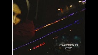 Ruby - Strange Faces (Lyrics)