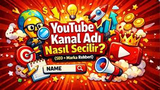 YouTube Kanal Adı Nasıl Seçilir? (SEO + Marka Rehberi)