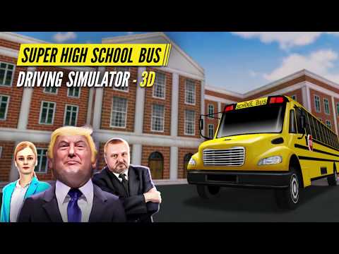 Super High School Bus Driving Simulator 3D - 2018 Official Trailer