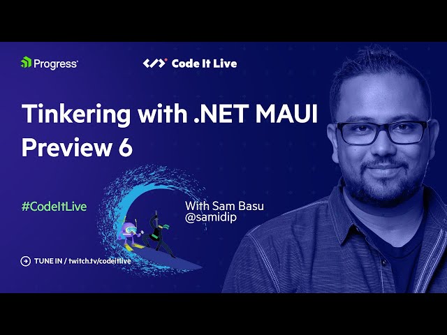 dotNET Dev Show: Tinkering with .NET MAUI Preview 6 & Starting App Migrations