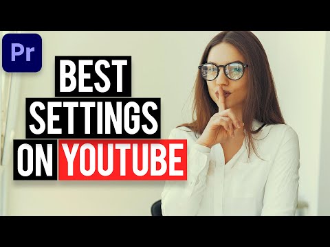 Best Premiere Pro Export Settings For YouTube 2020